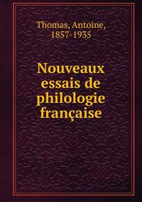 Nouveaux essais de philologie francaise