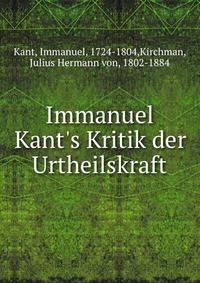 Immanuel Kant's Kritik der Urtheilskraft