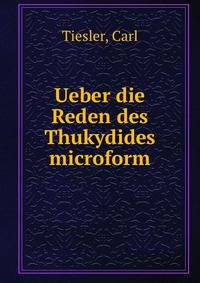 Ueber die Reden des Thukydides microform