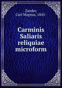 Carminis Saliaris reliquiae microform