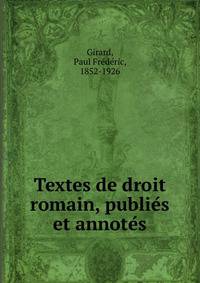 Textes de droit romain, publie?s et annote?s