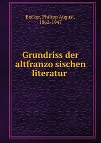 Grundriss der altfranzo?sischen literatur