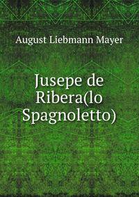 Jusepe de Ribera(lo Spagnoletto)