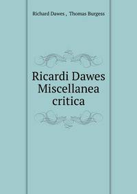 Ricardi Dawes Miscellanea critica