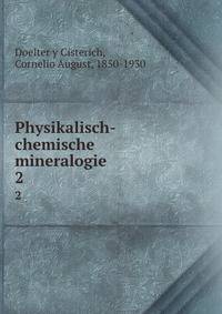 Physikalisch-chemische mineralogie. 2