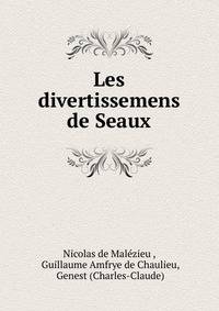 Les divertissemens de Seaux