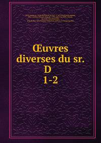 uvres diverses du sr. D . 1-2