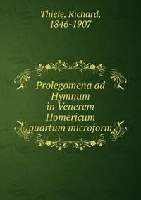 Prolegomena ad Hymnum in Venerem Homericum quartum microform