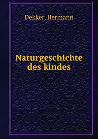 Naturgeschichte des kindes