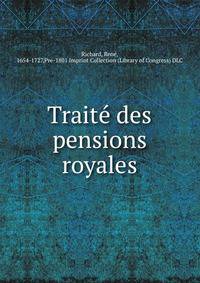 Traite? des pensions royales