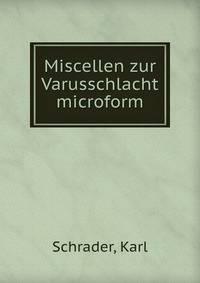 Miscellen zur Varusschlacht microform