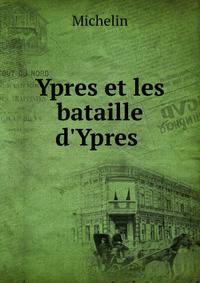 Ypres et les bataille d'Ypres