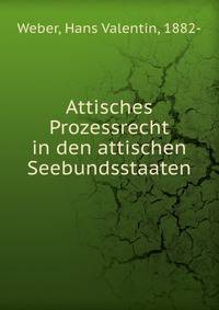 Attisches Prozessrecht in den attischen Seebundsstaaten