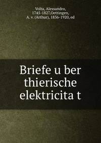 Briefe u?ber thierische elektricita?t