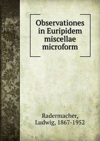 Observationes in Euripidem miscellae microform