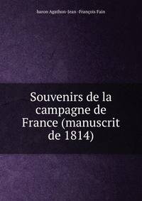 Souvenirs de la campagne de France (manuscrit de 1814)