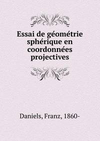 Essai de ge?ome?trie sphe?rique en coordonne?es projectives