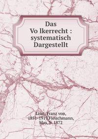 Das Vo?lkerrecht : systematisch Dargestellt