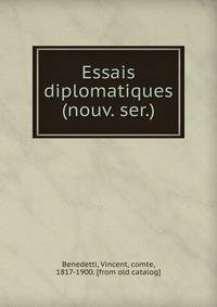 Essais diplomatiques (nouv. ser.)