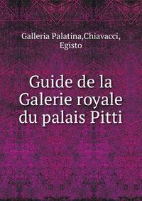 Guide de la Galerie royale du palais Pitti