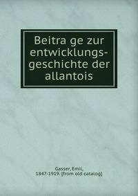 Beitra?ge zur entwicklungs-geschichte der allantois