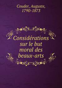 Conside?rations sur le but moral des beaux-arts