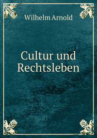Cultur und Rechtsleben