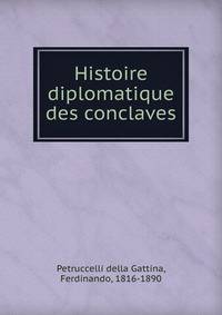Histoire diplomatique des conclaves