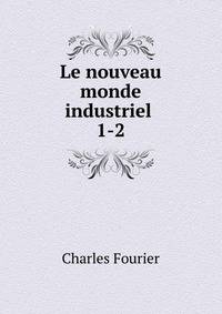 Le nouveau monde industriel .. 1-2