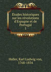 E?tudes historiques sur les re?volutions d'Espagne et de Portugal