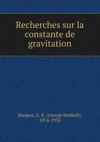 Recherches sur la constante de gravitation