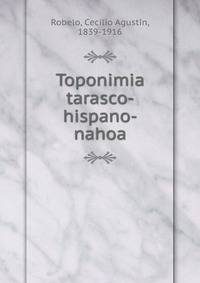 Toponimia tarasco-hispano-nahoa
