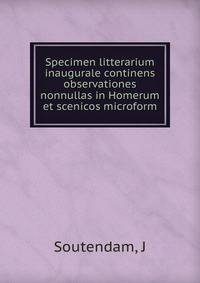 Specimen litterarium inaugurale continens observationes nonnullas in Homerum et scenicos microform