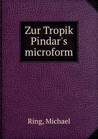 Zur Tropik Pindar's microform