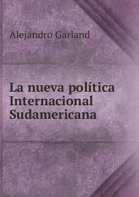 La nueva politica Internacional Sudamericana