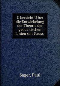 U?bersicht U?ber die Entwickelung der Theorie der geoda?tischen Linien seit Gauss