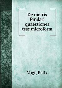 De metris Pindari quaestiones tres microform