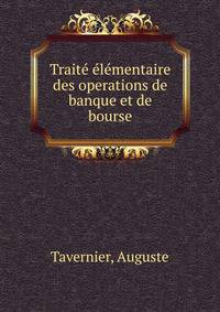 Traite? e?le?mentaire des operations de banque et de bourse
