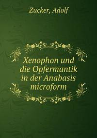 Xenophon und die Opfermantik in der Anabasis microform