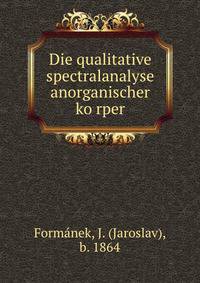 Die qualitative spectralanalyse anorganischer ko?rper