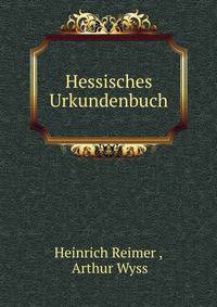 Hessisches Urkundenbuch.