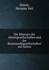 Die Bilanzen der Aktiengesellschaften und der Kommanditgesellschaften auf Aktien