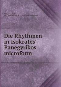 Die Rhythmen in Isokrates' Panegyrikos microform