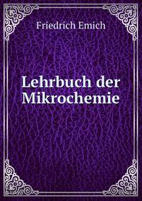 Lehrbuch der Mikrochemie