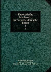 Theoretische Mechanik; autorisierte deutsche bearb. 1