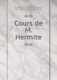 Cours de M. Hermite