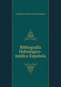 Bibliografia Hidrologico-medica Espanola