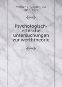 Psychologisch-ethische untersuchungen zur werththeorie
