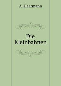 Die Kleinbahnen