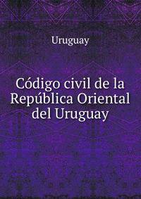 Co?digo civil de la Repu?blica Oriental del Uruguay
